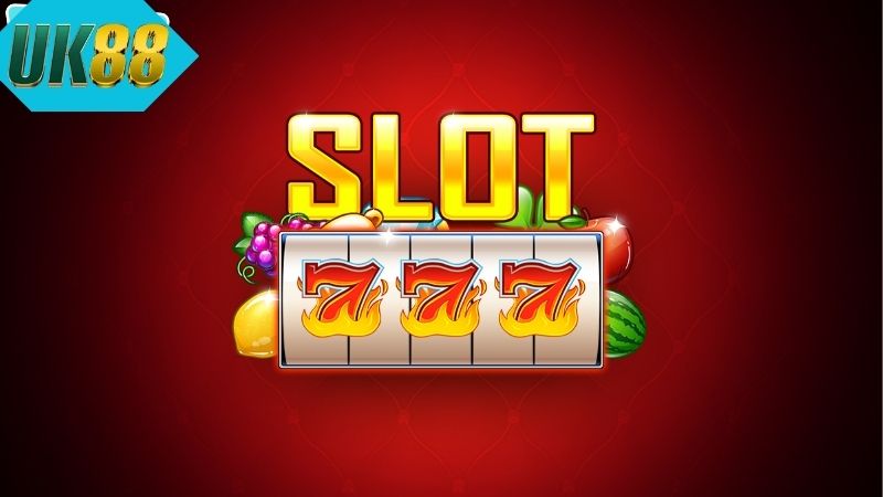 Các loại trò chơi Slots Game UK88 nổi bật nhất hiện nay